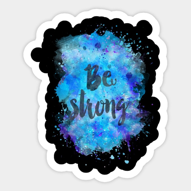 Be strong Sticker by LebensART